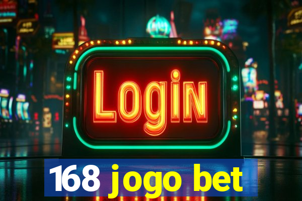 168 jogo bet